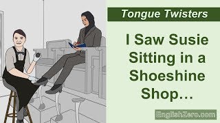 Tongue Twister 15 I Saw Susie Sitting in a Shoeshine Shop Where She Sits She Shines [upl. by Arfihs]