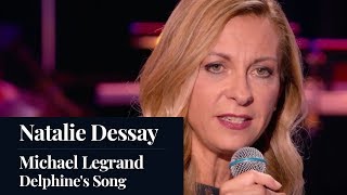 Natalie Dessay  Michael Legrand  Delphines Song [upl. by Trant]