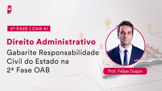 2ª Fase  OAB 41  Direito Administrativo  Gabarite Responsabilidade Civil do Estado na 2ª Fase OAB [upl. by Justina]