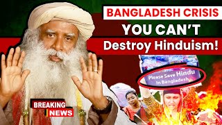 SADHGURU  You People Cant Destroy HINDUISM  Bangladesh Latest News  Sadhguru Darshan [upl. by Wilhelmina]