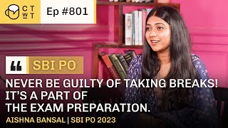 CTwT E801  SBI PO 2023 Topper Aishna Bansal  First Attempt [upl. by Schwing]