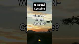 What is N Acetyl Cysteine and how is it used [upl. by Nomi]