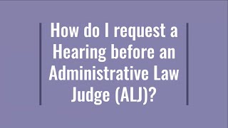 How do I Request a Hearing Before an Administrative Law Judge ALJ [upl. by Decrem]