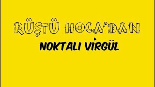 80 Noktalama İşaretleri  NOKTALI VİRGÜL  RÜŞTÜ HOCA [upl. by Dirk20]