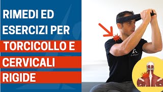 RIMEDI ed ESERCIZI per TORCICOLLO e CERVICALE RIGIDA [upl. by Fritzie]