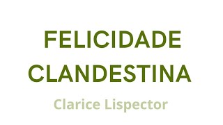 Leitura Felicidade Clandestina de Clarice Lispector [upl. by Iggem]