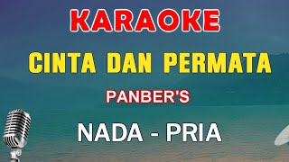 CINTA DAN PERMATA  KARAOKE NADA PRIA  PANBERS  NOSTALGIA [upl. by Haduj]