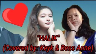 Halik lyrics Gloc9 amp FlowG Covered by Keyk amp BessAnne [upl. by Puff]