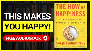 THE HOW OF HAPPINESS Audiobook 📚 Book Summary in English [upl. by Katerine918]