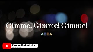 Gimme Gimme Gimme  ABBA lyrics [upl. by Harrington]