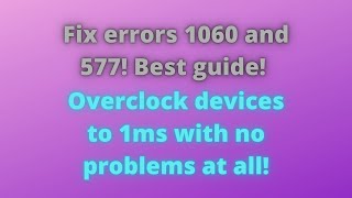 Hidusbf quotAppquot HOW To FIX Error 1060 And 577 When Overclocking Your Devices [upl. by Wilow]