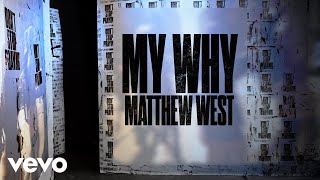 Matthew West  My Why Lyric Video [upl. by Ransome]