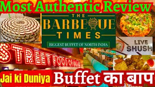 The Barbeque Times Gurgaon  Most Authentic Review  Buffet grill barbeque foodie review [upl. by Salvadore]