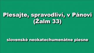 Plesajte spravodliví v Pánovi Žalm 33 [upl. by Azial]