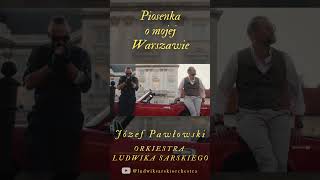 PiosenkaOmojejWarszawie JózefPawłowsi PowstanieWarszawskie OrkiestraLudwikaSarskiego [upl. by Danais]