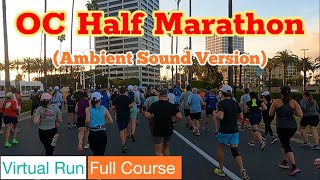 2023 OC Half Marathon Full Course｜Treadmill Running Scenery amp Ambient Sound Virtual Run [upl. by Keynes]