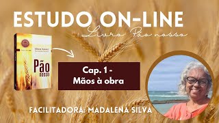 Estudo do livro Pão Nosso  Cap 1 Mãos à obra [upl. by Auka]