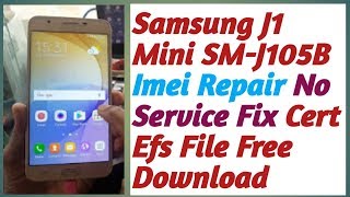 SAMSUNG J1 MINI SM J105B IMEI REPAIR CERT EFS FILE FREE DOWNLOAD [upl. by Eleen]