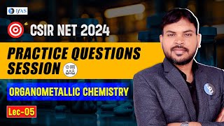 Organometallic Chemistry OMC Practice Questions  CSIR NET Chemical Science 2024  IFAS [upl. by Notnerb]