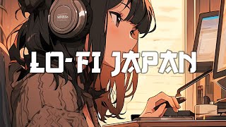 Lofi Japan Chillhop radio  lofi focus beats  work mix [upl. by Kingston]