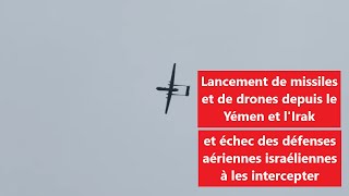 Lancement de missiles et de drones depuis le Yémen et lIrak et échec de leur interception [upl. by Tsai]