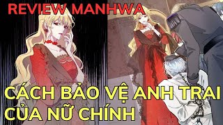 CÁCH BẢO VỆ ANH TRAI CỦA NỮ CHÍNH  Review Phim Truyện Tranh Hay  Bảo Ngọc Suri [upl. by Espy]