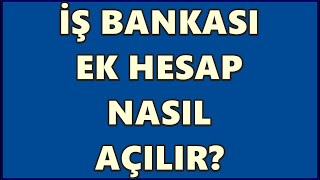 İş Bankası Ek Hesap Başvurusu  Esnek Hesap  Kredili Mevduat Hesabı Açma İşcep [upl. by Levesque419]