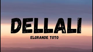 ELGRANDE TOTO  DELLALI LYRICSPAROLE [upl. by Ettenrahs]