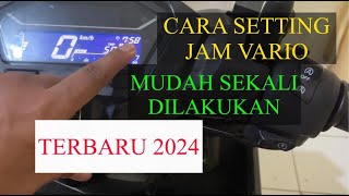 Cara Setting Jam Vario 125 atau Vario 150 Terbaru 2024 II Setting jam vario mudah sekali dilakukan [upl. by Idnahk594]