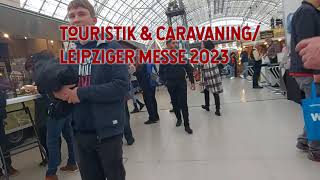 TOURISTIK amp CARAVANING IN LEIPZIG 2O23 [upl. by Inek]