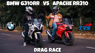 BMW G310RR vs APACHE RR310 DRAG RACE  Friendly Race [upl. by Greenfield997]