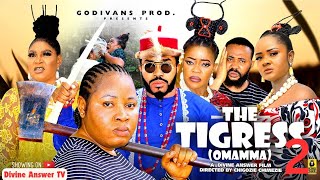 The Tigress Omamma Part 2  Latest Nigerian Movie [upl. by Cristina]