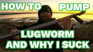 How to pump lugworm  and why I suck [upl. by Sherurd]