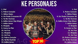 K e P e r s o n a j e s 2024 MIX Grandes Éxitos  2000s music Pop DancePop music [upl. by Etteyafal]