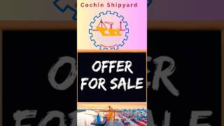 Cochin Shipyard OFS Alert  Govt Sells its stake via OFS  Cochin Shipyard share latest news ofs [upl. by Myk]