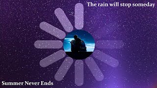 Background Music for Videos Summer Never Ends  The rain will stop someday [upl. by Erdnassac]