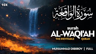 Surah Al Waqiah ❤ سورة الواقعة  محمد ديبيروف  Muhammad Dibirov  Sahih Ummah [upl. by Zena]