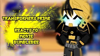 TFP reacts to Movie Bumblebee  Transformers Prime Gacha reaction video [upl. by Livingstone]