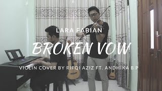 Broken Vow  Violin Cover By Rifqi Aziz Ft Andhika B P [upl. by Frangos313]