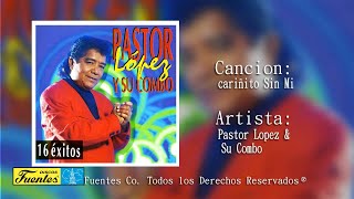 Cariñito Sin Mi  Pastor Lopez Y Su Combo  Discos Fuentes [upl. by Jehovah]