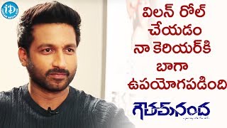 Playing A villain Role Is A Plus Point For My Career  Gopichand  GouthamNanda  Talking Movies [upl. by Akenehs]