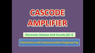 Cascode Amplifier [upl. by Hadnama935]