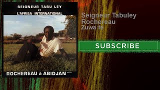 Seigneur Tabuley Rochereau  Zuwa te  feat LAfrisa International [upl. by Gareth]