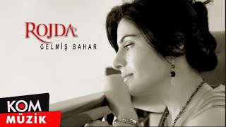 Rojda  Gelmiş Bahar Official Audio © Kom Müzik [upl. by Ydisahc]