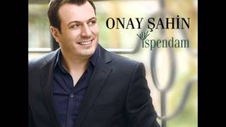 Onay Sahin 2014  Postu Serdim Kıbleye [upl. by Navarro]