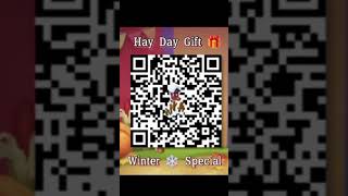 Hay Day Special Winter Gift 🎁 hayday qrcode shorts [upl. by Ronyam108]