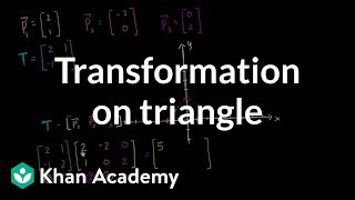 Matrix transformation on triangle  Matrices  Precalculus  Khan Academy [upl. by Victorie944]