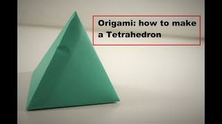 Origami How to make a Tetrahedron [upl. by Jenine252]