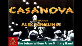 Casanova  The Johan Willem Friso Militairy Band  olv Alex Schillings [upl. by Iman981]