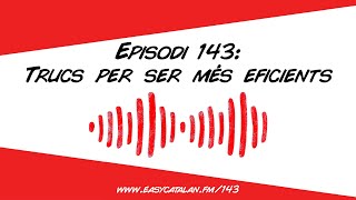 Tu també perds el temps  Easy Catalan Podcast 143 [upl. by Siari]